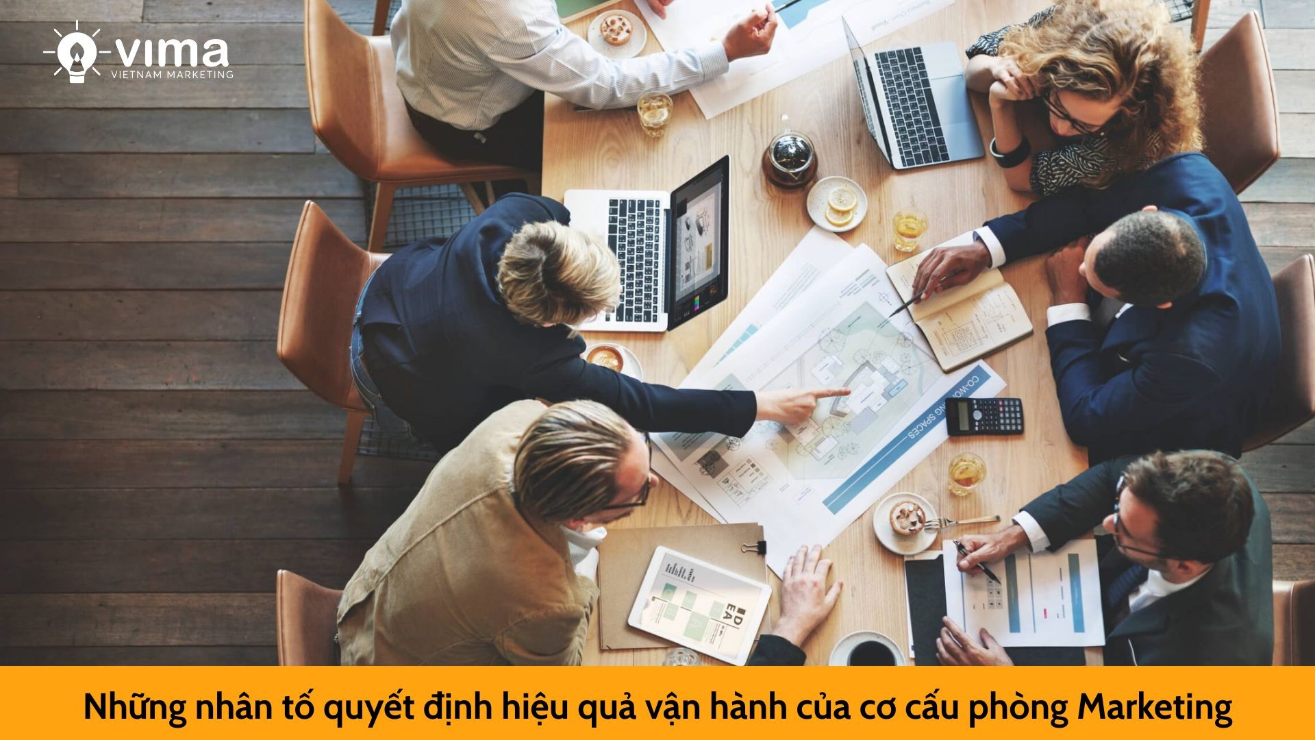 Những nhân tố quyết định hiệu quả vận hành của cơ cấu phòng Marketing